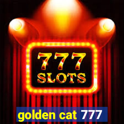 golden cat 777